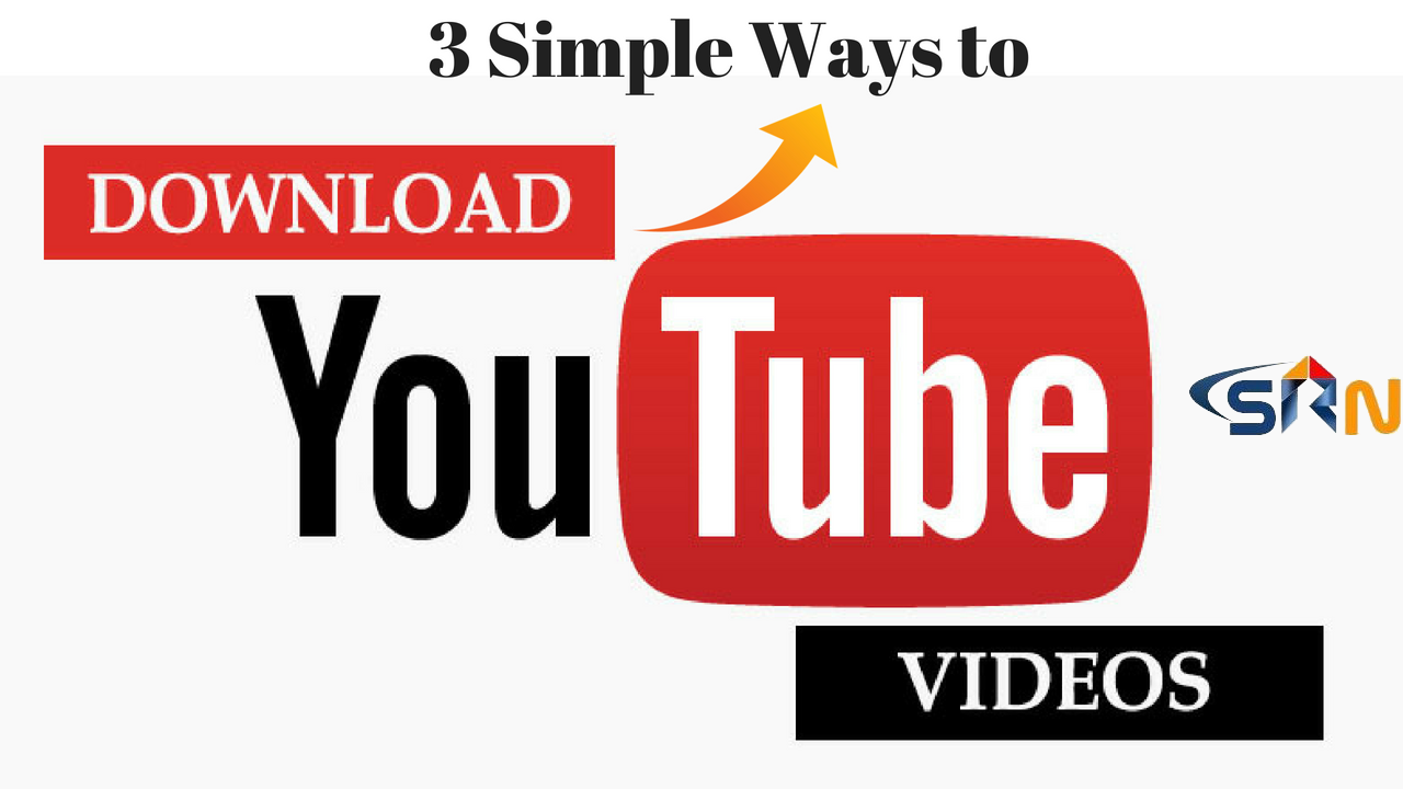 3 Simple Ways to download Youtube Videos for free 2018