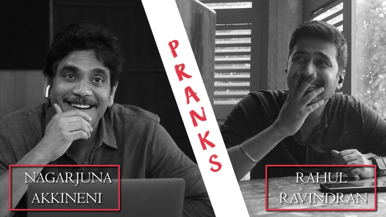 Actor Akkineni Nagarjuna funny Pranks with Rahul Ravindran