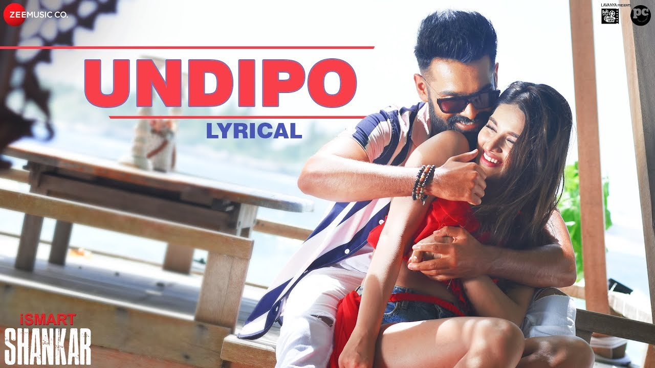Actor Ram New Movie Ismart Shankar Undipo Song Lyrical Video