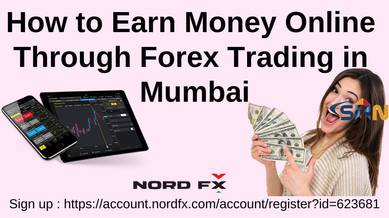 How to Earn Money Online Through Forex Trading in Mumbai 