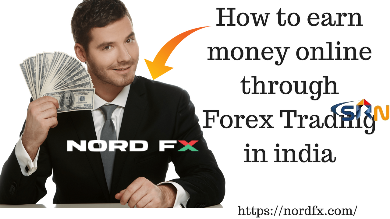 How to earn money online through Forex Trading in india
