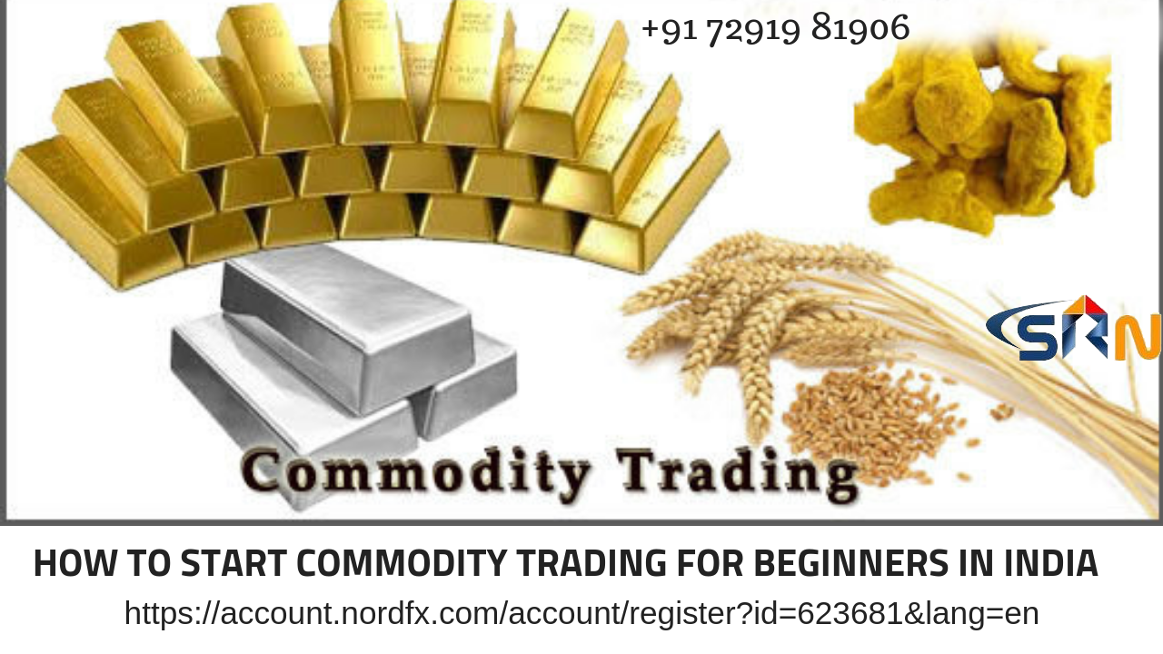 How to start commodity trading for beginners in india