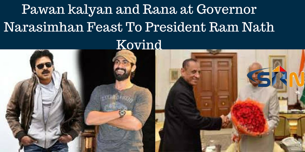Pawan kalyan and Rana at Governor Narasimhan Feast To President Ram Nath Kovind