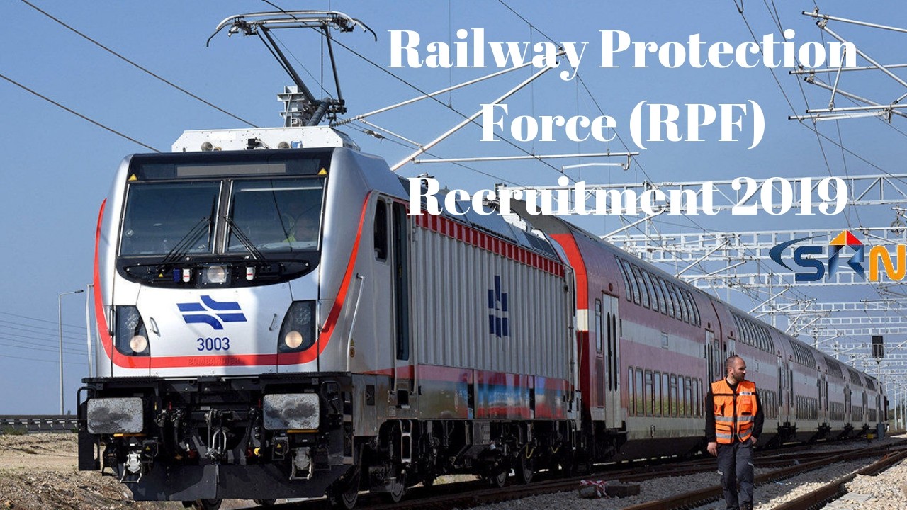 Railway Protection Force (RPF) Recruitment 2019