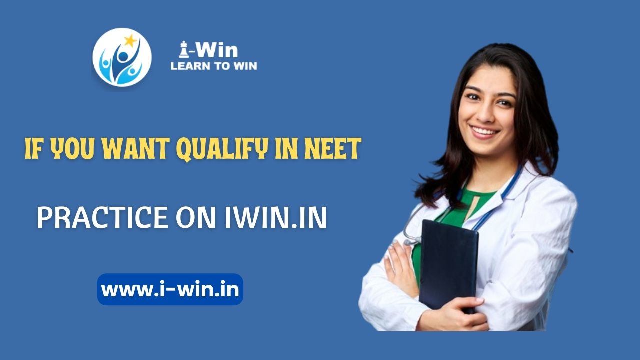  If You Want Qualify in Neet Practice on i-win.in