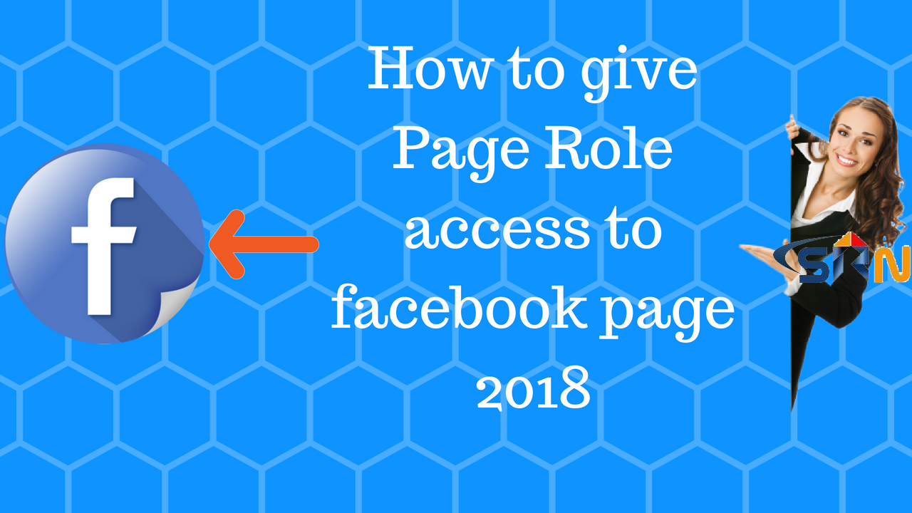 How to give Page Role access to facebook page 2018