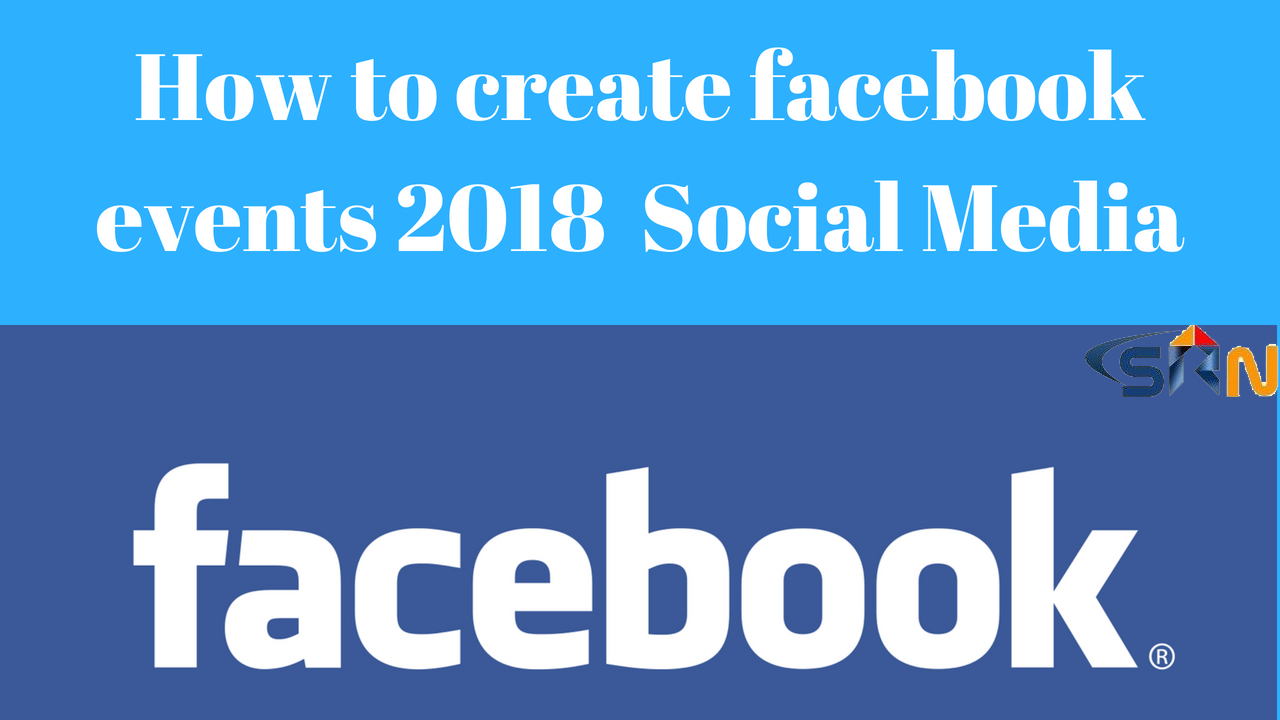 How to create facebook events on  Social Media 2018