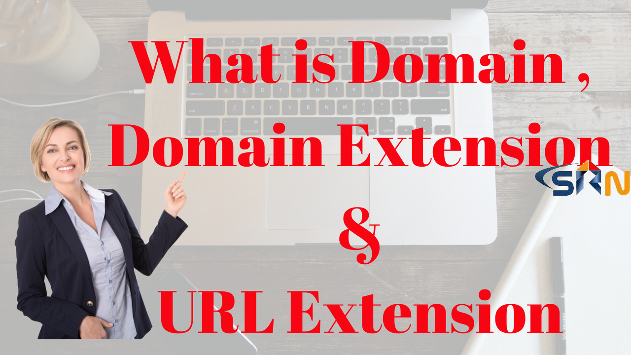 what is Domain Domain Extension and URL Extension 2018